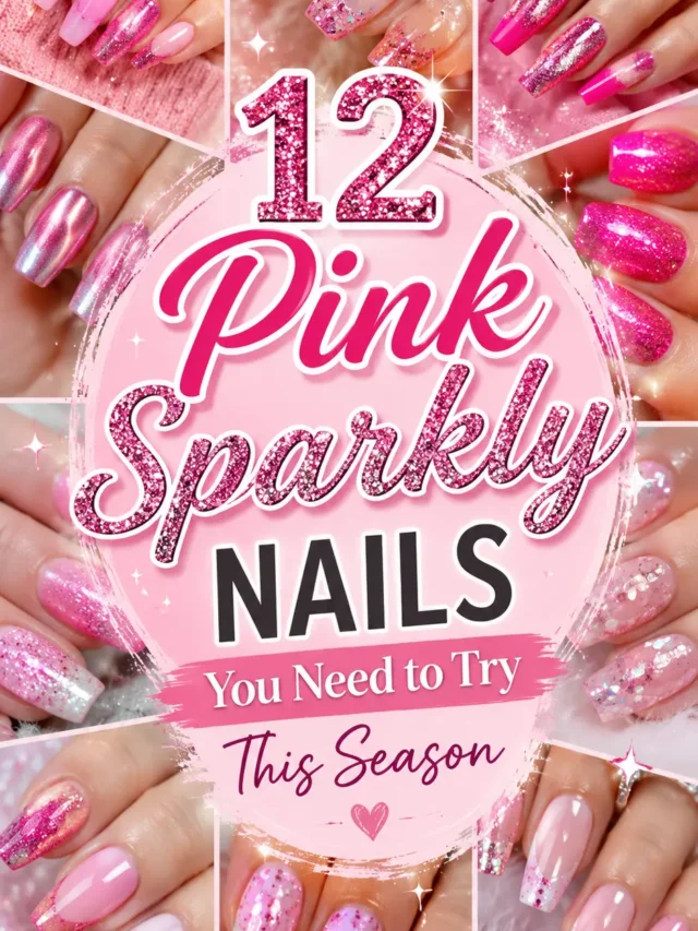 12 Pink Sparkly Nails You Need to Try This Season